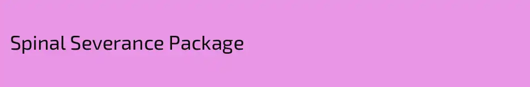 Spinal Severance Package